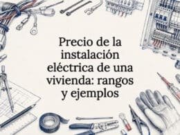 Precio de la instalación eléctrica de una vivienda