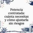 Tarjeta ilustrativa sobre la potencia eléctrica contratada